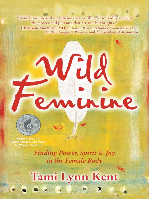 Title details for Wild Feminine by Tami Lynn Kent - Wait list